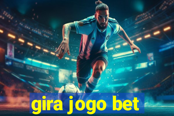 gira jogo bet